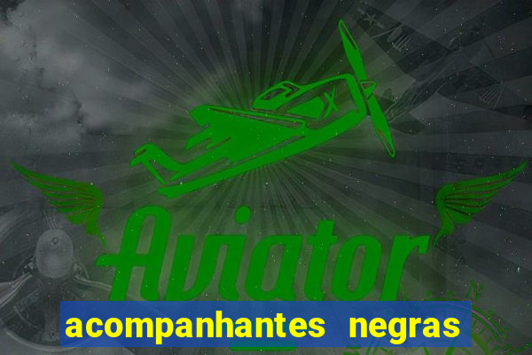 acompanhantes negras em porto alegre